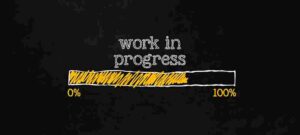 Work In Progress
