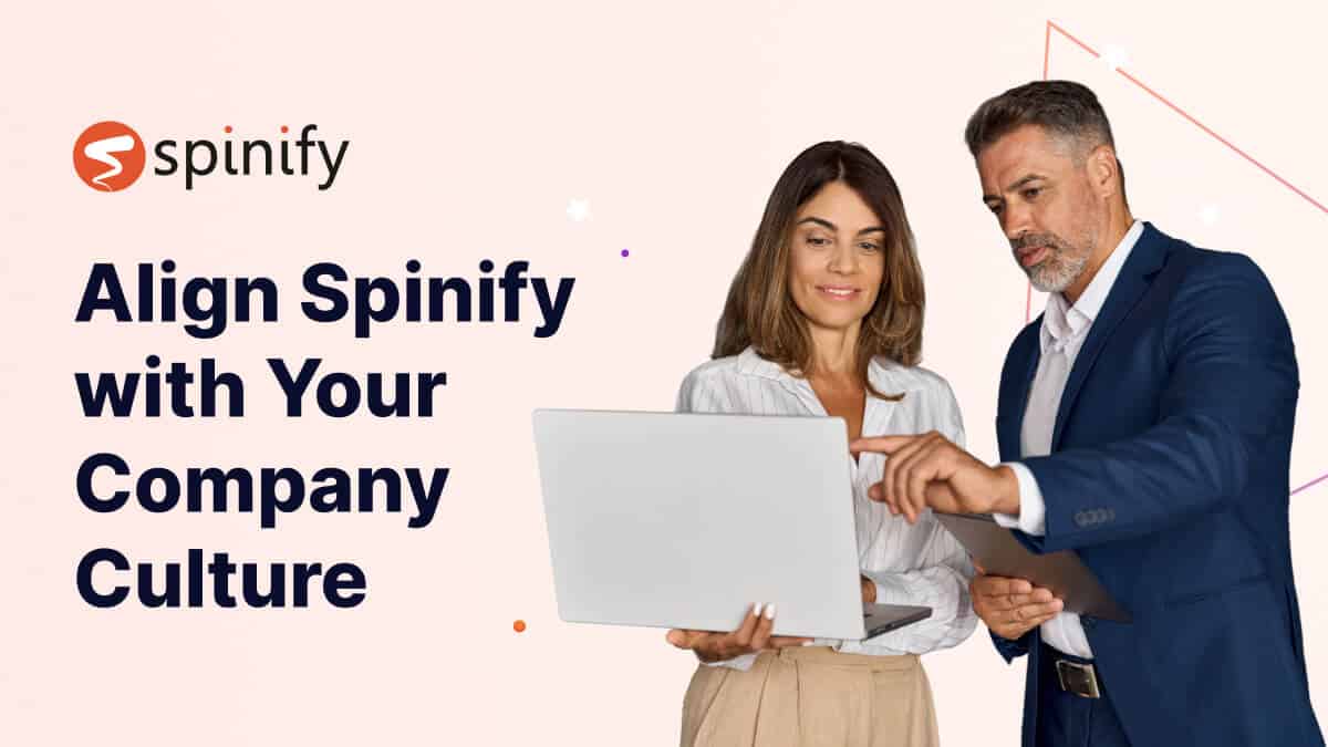 Align Spinify with Company Culture