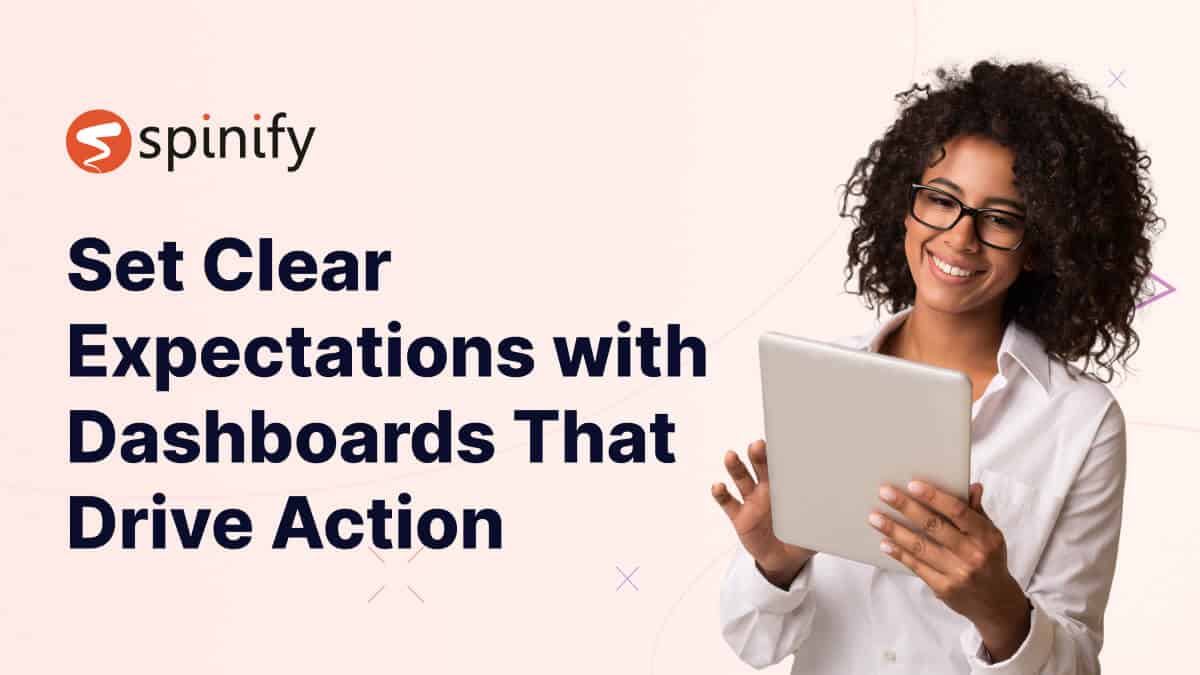 Set Clear Expectations with Dashboards That Drive Action